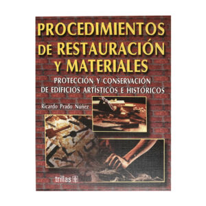 Procedimientos de restauración y materiales Ricardo Prado Núñez